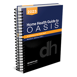 Home Health Guide to OASIS: A Reference for Field Staff, 2023