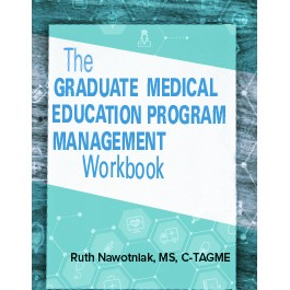 The Graduate Medical Education Program Management Workbook