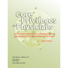 Core Privileges for Physicians, Sixth Edition