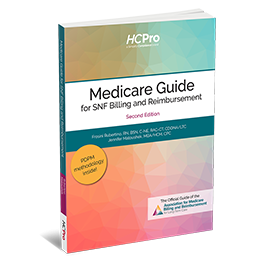  Medicare Guide for SNF Billing and Reimbursement, Second Edition 