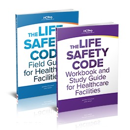 The Life Safety Code® Field Guide for Healthcare Facilities
