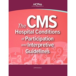  The CMS Conditions of Participation and Interpretive Guidelines 