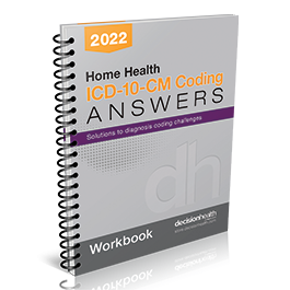 Home Health ICD-10-CM Coding Answers, 2022 Workbook (5 Pack)