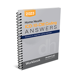 Home Health ICD-10-CM Coding Answers, 2023 Workbook (5 Pack)