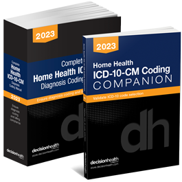 Home Health ICD-10-CM Diagnosis Coding Manual & Companion, 2023