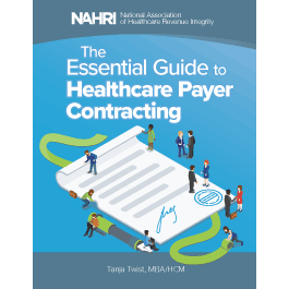 The Essential Guide to Healthcare Payer Contracting 