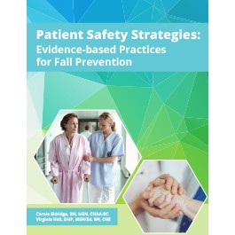 Patient Safety Strategies: Evidence-Based Practices for Fall Prevention 