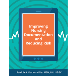 Improving Nursing Documentation and Reducing Risk 