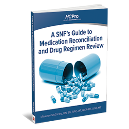 A SNF's Guide to Medication Reconciliation and Drug Regimen Review