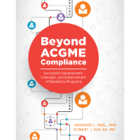  Beyond ACGME Compliance: Successful Development, Oversight, and Enhancement of Residency Programs 