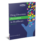 Drug Diversion Prevention in Healthcare, Second Edition