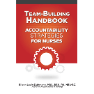 Team-Building Handbook: Accountability Strategies for Nurses (10 Pack)