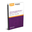 Home Care Coding Specialist – Diagnosis (HCS-D) Certification Study Guide, 2022