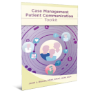 Case Management Patient Communication Toolkit