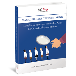 Managed Care Credentialing: Compliance Strategies for Health Plans, CVOs, and Delegated Entities