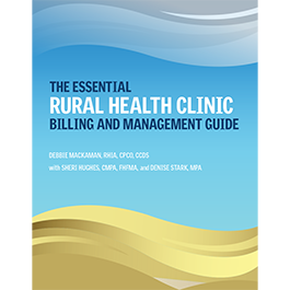 The Essential Rural Health Clinic Billing and Management Guide