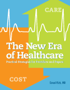 The New Era of Healthcare: Practical Strategies for Providers and Payers