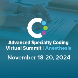 Advanced Specialty Coding Virtual Summit: Anesthesia