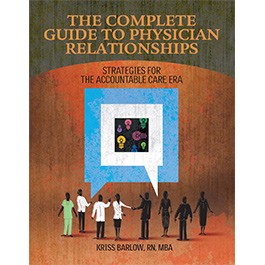 The Complete Guide to Physician Relationships
