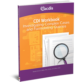 CDI Workbook: Investigating Complex Cases and Formulating Queries