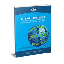 Shared Governance: A Practical Approach to Transforming Interprofessional Healthcare, Fourth Edition