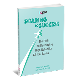 Soaring to Success - The Path to Developing High-Reliability Clinical Teams