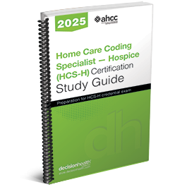 Home Care Coding Specialist – Hospice (HCS-H) Certification Study Guide, 2025