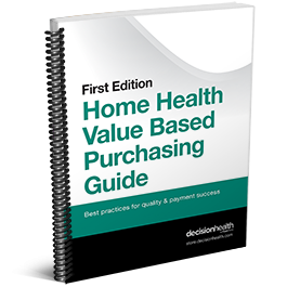 Home Health Value Based Purchasing Guide, First Edition
