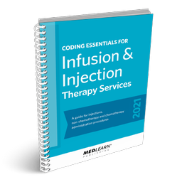 2021 Coding Essentials for Infusion & Injection Therapy Services