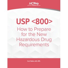  USP <800>: How to Prepare for the New Hazardous Drug Handling Requirements 