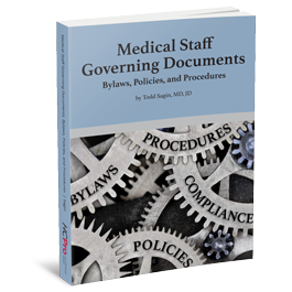 Medical Staff Governing Documents: Bylaws, Policies, & Procedures