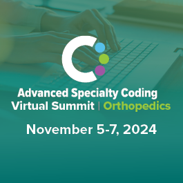 Advanced Specialty Coding Virtual Summit: Orthopedics