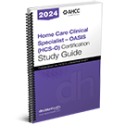 Home Care Clinical Specialist – OASIS (HCS-O) Certification Study Guide, 2024