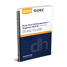 Home Care Coding Specialist – Diagnosis (HCS-D) Certification Study Guide, 2023