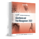 2022 CPT® Coding Essentials for Anesthesia & Pain Management