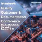 Home Health Quality Outcomes & Documentation Conference