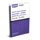 Home Care Clinical Specialist – OASIS (HCS-O) Certification Study Guide, 2022
