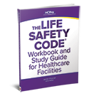 The Life Safety Code® Workbook and Study Guide for Healthcare Facilities