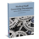 Medical Staff Governing Documents: Bylaws, Policies, & Procedures