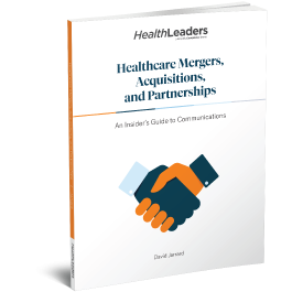Healthcare Mergers, Acquisitions, and Partnerships: An Insider's Guide to Communications, Second Edition